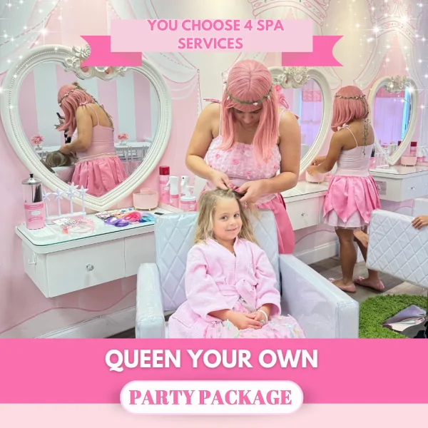 Queen your own a Little Princess Spa® Party Package