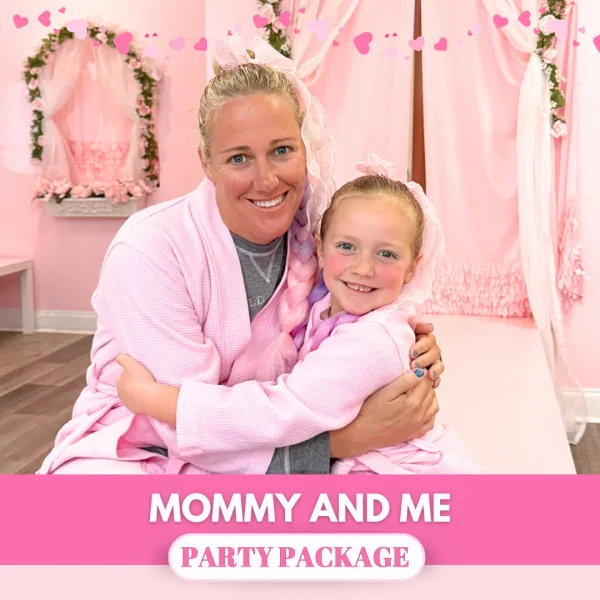Little Princess Spa® mommy and me party package